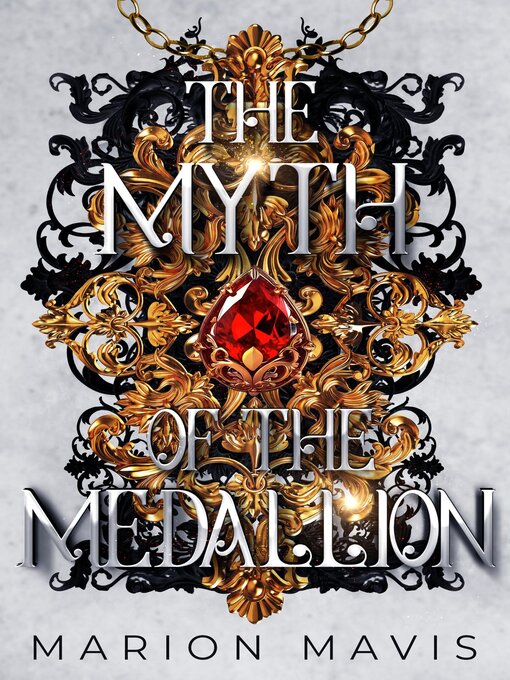 Title details for The Myth of the Medallion by Marion Mavis - Available